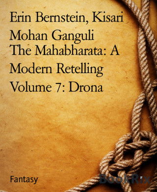 Erin Bernstein, Kisari Mohan Ganguli: The Mahabharata: A Modern Retelling