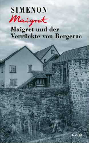 Georges Simenon: Maigret und der Verrückte von Bergerac