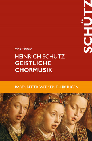 Sven Hiemke: Heinrich Schütz. Geistliche Chormusik