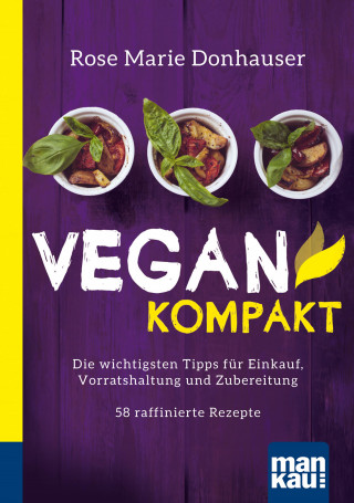 Rose Marie Donhauser: Vegan kompakt