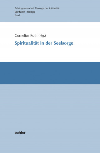 Spiritualität in der Seelsorge