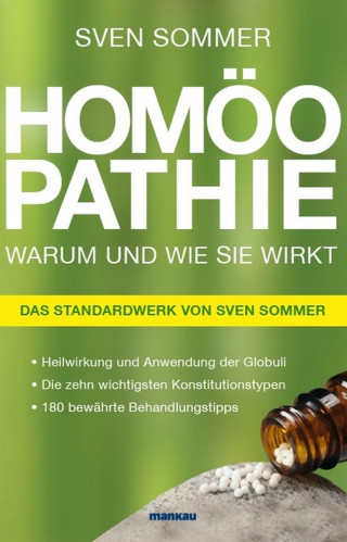 Sven Sommer: Homöopathie. Warum und wie sie wirkt