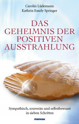 Carolin Lüdemann: Das Geheimnis der positiven Ausstrahlung