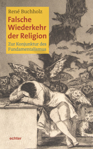 René Buchholz: Falsche Wiederkehr der Religion