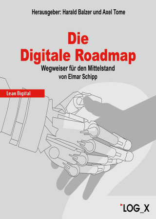 Schipp Elmar: Die Digitale Roadmap