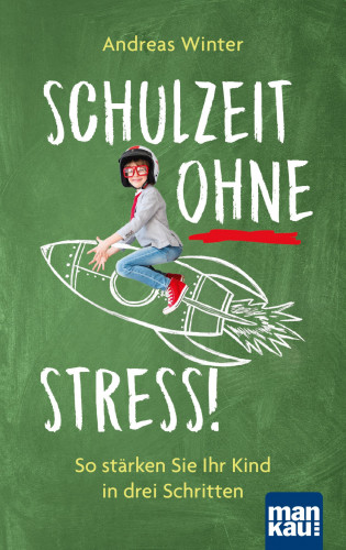 Andreas Winter: Schulzeit ohne Stress