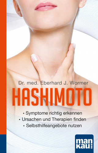 Eberhard J. Wormer: Hashimoto. Kompakt-Ratgeber