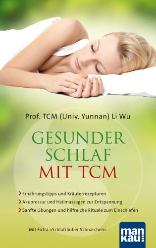 Prof. TCM (Univ. Yunnan) Li Wu: Gesunder Schlaf mit TCM