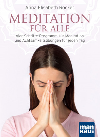 Anna Elisabeth Röcker: Meditation für alle