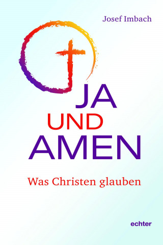 Josef Imbach: Ja und Amen