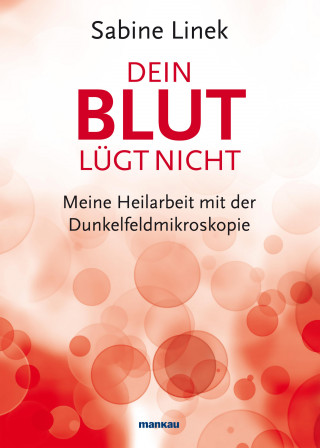 Sabine Linek: Dein Blut lügt nicht