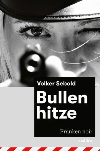 Volker Sebold: Bullenhitze