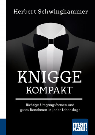 Herbert Schwinghammer: Knigge kompakt