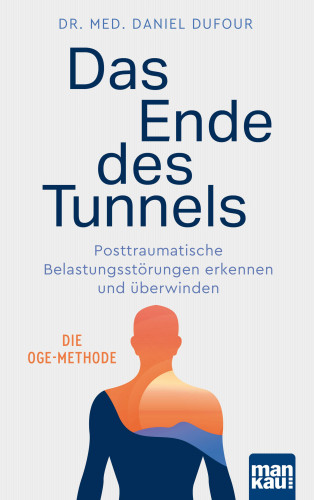 Dr. med. Daniel Dufour: Das Ende des Tunnels