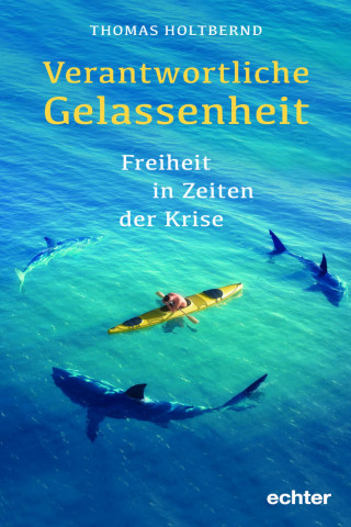 Thomas Holtbernd: Verantwortliche Gelassenheit