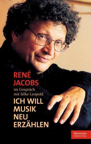 René Jacobs, Silke Leopold: René Jacobs im Gespräch mit Silke Leopold