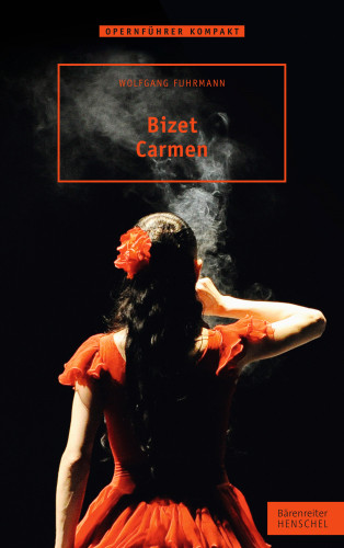 Wolfgang Fuhrmann: Bizet. Carmen
