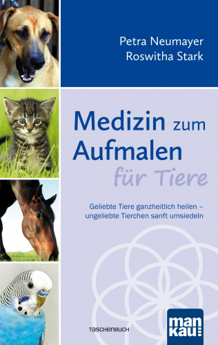 Petra Neumayer, Roswitha Stark: Medizin zum Aufmalen für Tiere