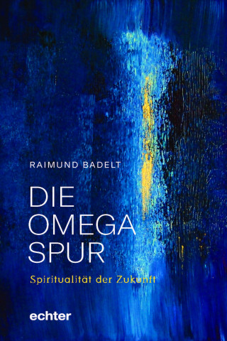 Raimund Badelt: Die Omega-Spur