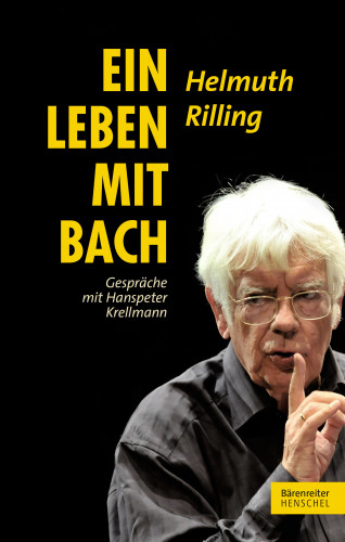 Helmuth Rilling, Hanspeter Krellmann: Ein Leben mit Bach