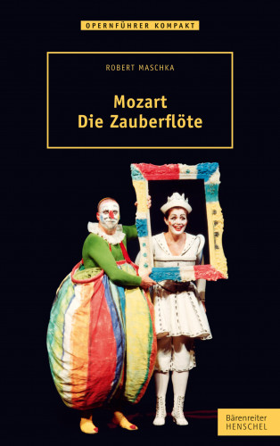 Robert Maschka: Mozart. Die Zauberflöte