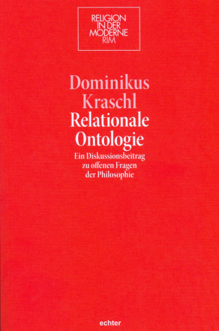 Dominikus Kraschl: Relationale Ontologie