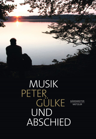 Peter Gülke: Musik und Abschied