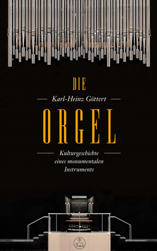 Karl-Heinz Göttert: Die Orgel