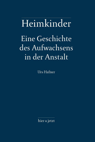 Urs Hafner: Heimkinder