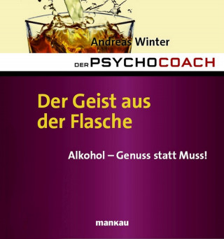 Andreas Winter: Der Psychocoach 5: Der Geist aus der Flasche