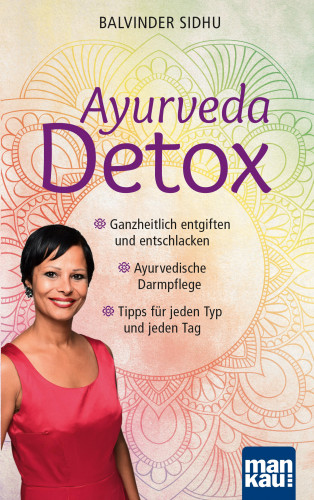 Balvinder Sidhu: Ayurveda Detox