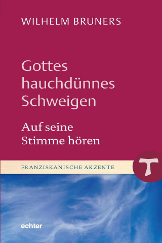 Wilhelm Bruners: Gottes hauchdünnes Schweigen