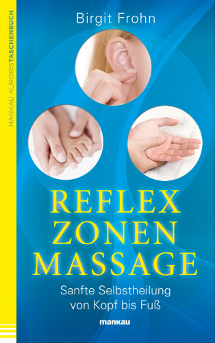 Birgit Frohn: Reflexzonenmassage