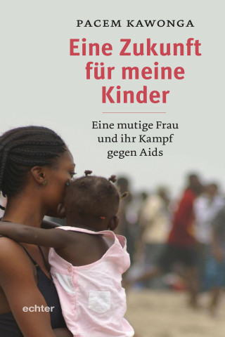 Pacem Kawonga: Eine Zukunft für meine Kinder