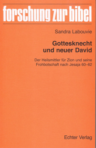 Sandra Labouvie: Gottesknecht und neuer David