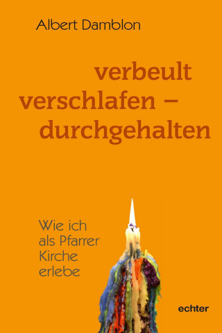 Albert Damblon: Verbeult, verschlafen - durchgehalten