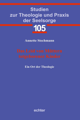 Annette Stechmann: Das Leid von Müttern totgeborener Kinder