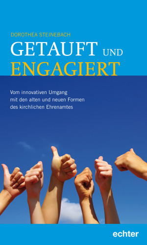 Dorothea Steinebach: Getauft und engagiert