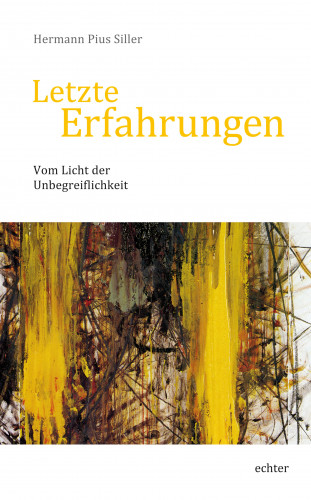 Hermann Pius Siller: Letzte Erfahrungen