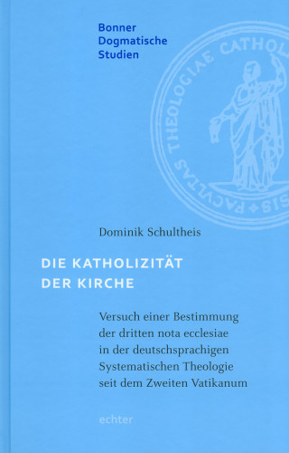 Dominik Schultheis: Die Katholizität der Kirche