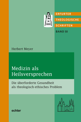 Herbert Meyer: Medizin als Heilsversprechen