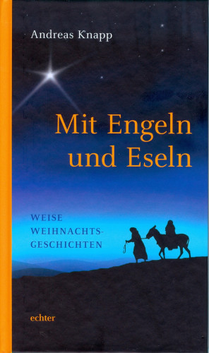 Andreas Knapp: Mit Engeln und Eseln