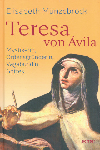 Elisabeth Münzebrock: Teresa von Ávila