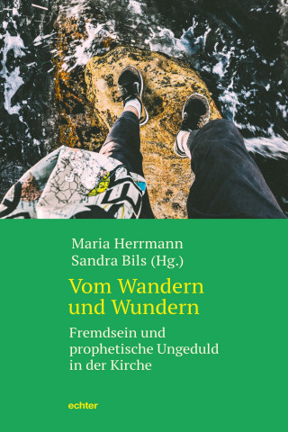 Maria Herrmann, Sandra Bils: Vom Wandern und Wundern