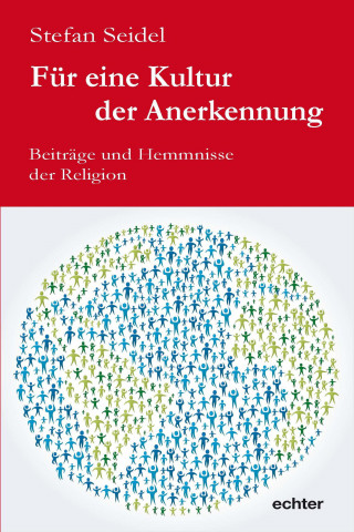 Stefan Seidel: Für eine Kultur der Anerkennung