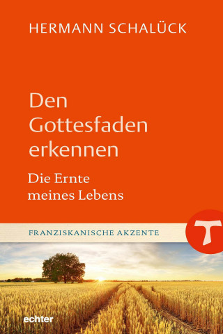 Hermann Schalück: Den Gottesfaden erkennen