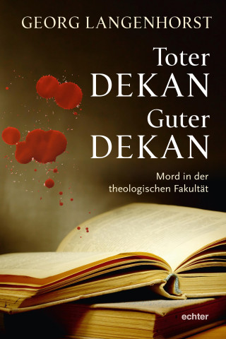 Georg Langenhorst: Toter Dekan - guter Dekan