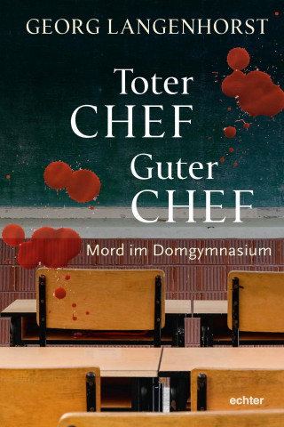 Georg Langenhorst: Toter Chef - guter Chef