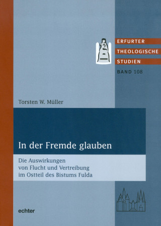 Torsten W. Müller: In der Fremde glauben