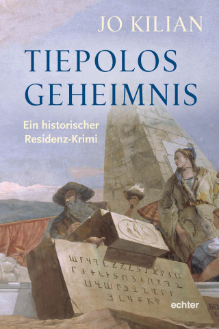 Jo Kilian: Tiepolos Geheimnis